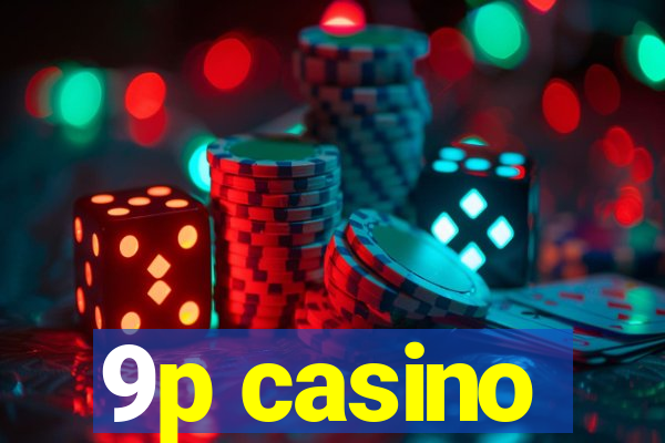 9p casino